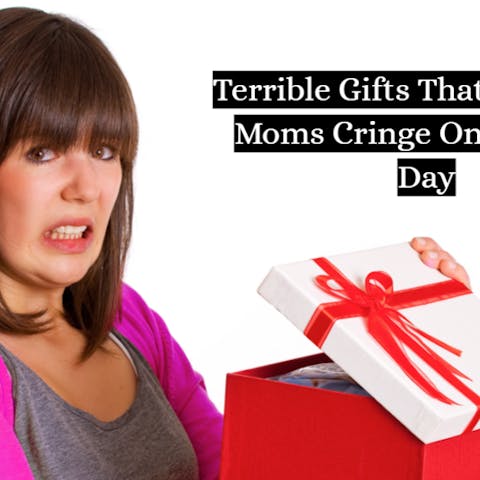 Terrible Gifts That Will Make Moms Cringe On Mother’s Day - Flora Queen